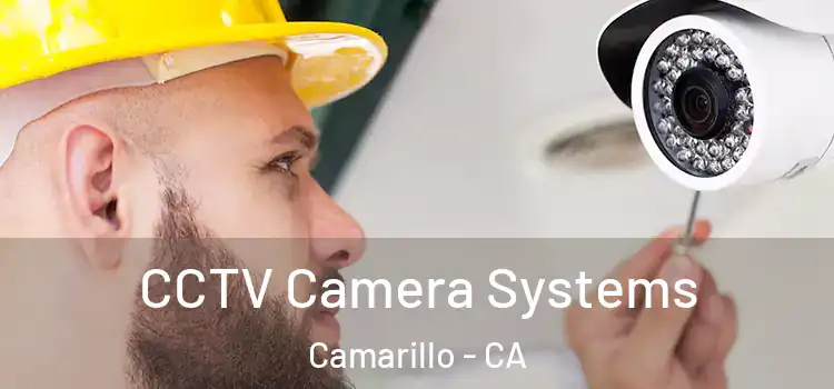 CCTV Camera Systems Camarillo - CA