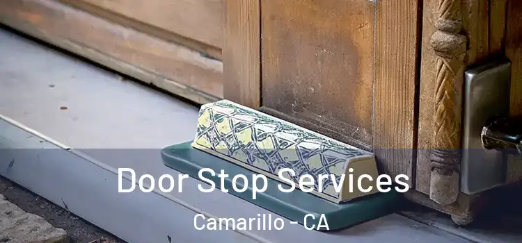 Door Stop Services Camarillo - CA