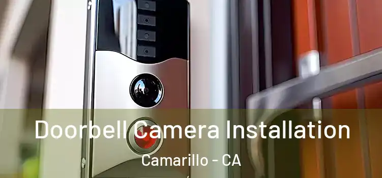  Doorbell Camera Installation Camarillo - CA
