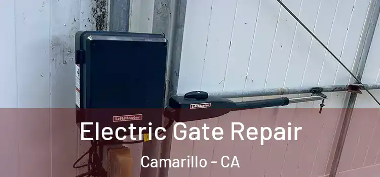Electric Gate Repair Camarillo - CA