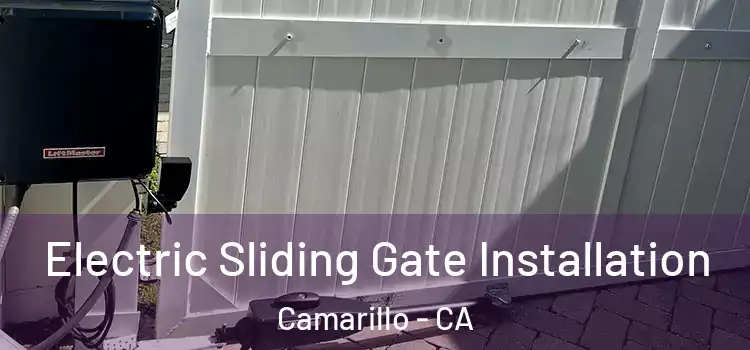 Electric Sliding Gate Installation Camarillo - CA