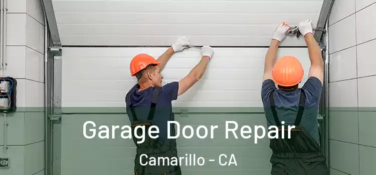  Garage Door Repair Camarillo - CA