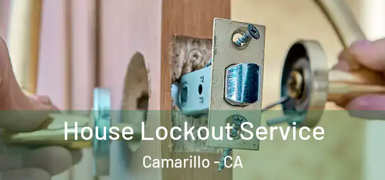 House Lockout Service Camarillo - CA