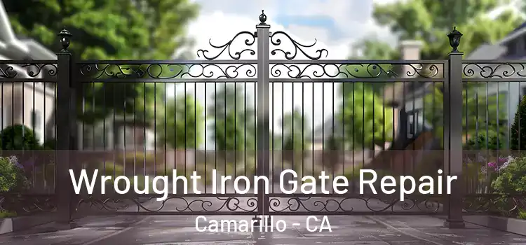 Wrought Iron Gate Repair Camarillo - CA